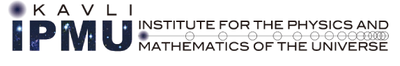 The Kavli Institute for the Physics and Mathematics of the Universe, Tokyo The Kavli Institute for the Physics and Mathematics of the Universe, Tokyo
